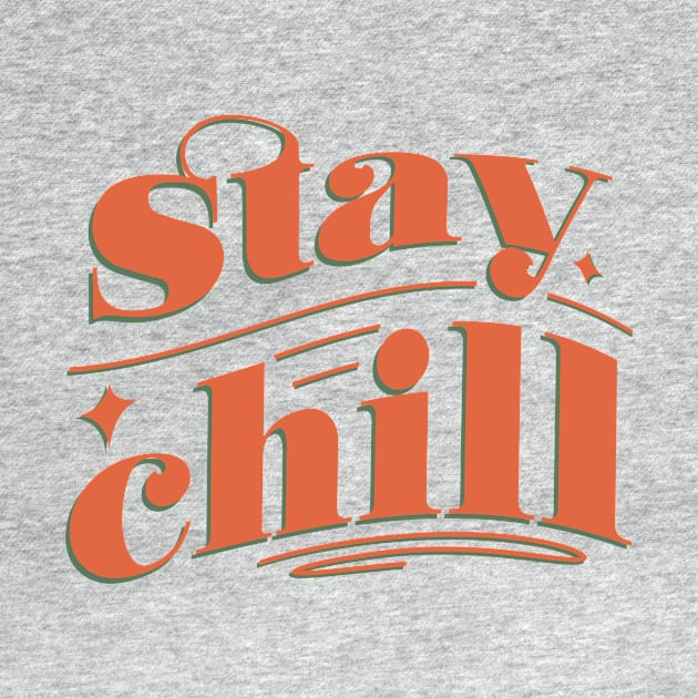 STAY CHILL by Genesis